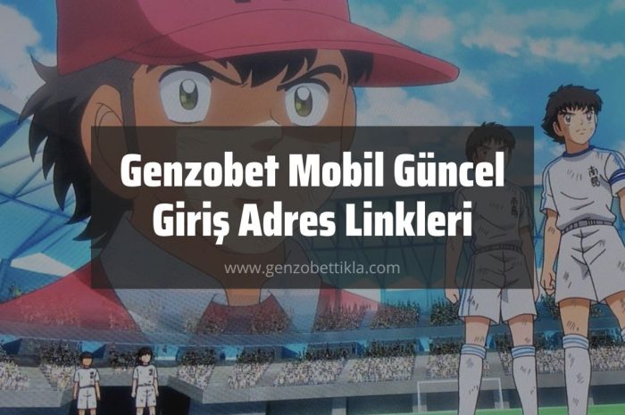 Genzobet Mobil Güncel Giriş Adres Linkleri