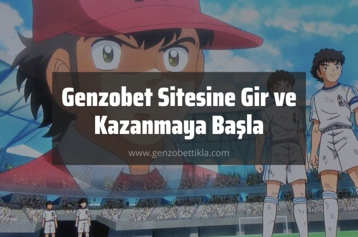 Genzobet Sitesine Gir ve Kazanmaya Başla